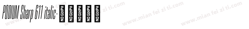 PODIUM Sharp 611 italic字体转换